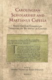 Mariken Teeuwen et Sinéad O'Sullivan - Carolingian Scholarship and Martianus Capella - Ninth-Century Commentary Traditions on De nuptiis in Context.