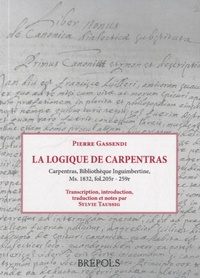 Pierre Gassendi - La logique de Carpentras - Carpentras, Bibliothèque Inguimbertine, Ms. 1832, fol.205r - 259r.