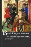 Florence Bouchet - René d'Anjou, écrivain et mécène (1409-1480).