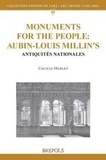 Cecilia Hurley - Monuments for the people: Aubin-Louis Millin's Antiquités Nationales.