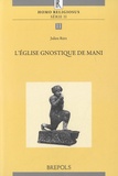 Julien Ries - L'Eglise gnostique de Mani - Homo religiosus Serie II.