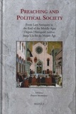 Franco Morenzoni - Preaching and Political Society - Depuis l'Antiquité tardive jusqu'à la fin du Moyen Age.