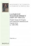 Chloé Maillet - La parenté hagiographique (XIIIe-XVe siècle) - D'après Jacques de Voragine et les manuscrits enluminés de la Légende dorée (c. 1260-1490).