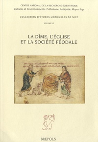 Michel Lauwers - La dîme, l'Eglise et la société féodale.