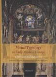 Dagmar Eichberger et Shelley Perlove - Visual Typology in Early Modern Europe.