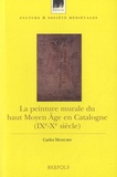 Carles Mancho - La peinture murale du haut Moyen Age en Catalogne (IXe-Xe siècle).