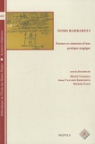 Michel Tardieu et Anna Van den Kerchove - Noms barbares - Volume 1, Formes et contextes d'une pratique magique.