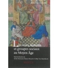 Xavier Hermand et Etienne Renard - Lecteurs, lectures et groupes sociaux au Moyen Age.