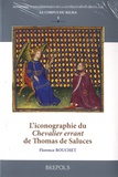 Florence Bouchet - L'iconographie du Chevalier errant de Thomas de Saluces.