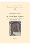 Christine Gadrat-Ouerfelli - Lire Marco Polo au Moyen Age - Traduction, diffusion et réception du Devisement du monde.