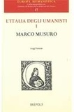Luigi Ferreri - L'Italia degli umanisti - Tome 1, Marco Musuro.