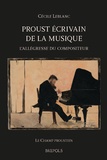 Cécile Leblanc - Proust écrivain de la musique - L'allégresse du compositeur.