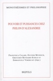 Francesca Calabi et Olivier Munnich - Pouvoir et puissances chez Philon d'Alexandrie.