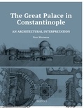 Nigel Westbrook - The Great Palace in Constantinople: An Architectural Interpretation.