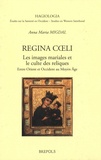 Anna Maria Migdal - Regina Coeli - Les images mariales et le culte des reliques, entre Orient et Occident au Moyen Age.