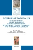 Patrizia Mainoni et Nicola lorenzo Barile - Comparing Two Italies - Civic Tradition, Trade Networks, Family Relationships between the Italy of Communes and the Kingdom of Sicily.