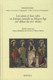 Marie-Madeleine de Cevins et Olivier Marin - Les saints et leur culte en Europe centrale au Moyen Age (XIe-début du XVIe siècle).
