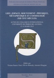 Tiziana Suarez-Nani et Olivier Ribordy - Lieu, espace, mouvement - Physique, métaphysique et cosmologie (XIIe-XVIe siècles).