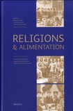 Rémi Gounelle et Yves Lehmann - Religions et alimentation - Normes alimentaires, organisation sociale et représentations du monde.