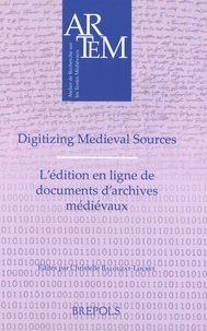 Christelle Balouzat-Loubet - Digitizing Medieval Sources - L’édition en ligne de documents d’archives médiévaux.