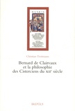 Christian Trottmann - Bernard de Clairvaux et la philosophie des Cisterciens du XIIe siècle.