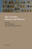 Kurt Villads Jensen et Torben Kjersgaard Nielsen - The Crusades: History and Memory - Proceedings of the Ninth Conference of the Society for the Study of the Crusades and the Latin East, Odense, 27 June – 1 July 2016. Volume 2.