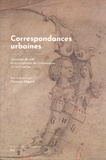 Florence Alazard - Correspondances urbaines - Les corps de ville et la circulation de l'information XVe-XVIIe siècles.