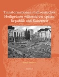 Marlis Arnhold - Transformationen stadtrömischer Heiligtümer während der späten Republik und Kaiserzeit.