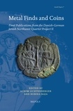 Achim Lichtenberger et Rubina Raja - Metal Finds and Coins - Final Publications from the Danish-German Jerash Northwest Quarter Project II.