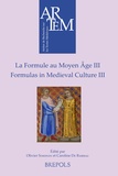 Caroline De Barrau et Olivier Simonin - La Formule au Moyen Age III - Formulas in Medieval Culture III.