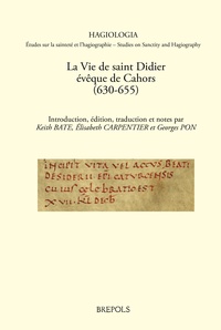 Keith Bate et Elisabeth Carpentier - La Vie de saint Didier, évêque de Cahors (630-655).