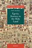 Paul f. Bradshaw et  Egeria - Egeria, Journey to the Holy Land.