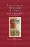 Matthias m. Tischler et Patrick s. Marschner - Transcultural Approaches to the Bible - Exegesis and Historical Writing across Medieval Worlds.