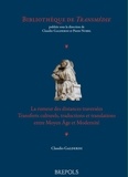 Claudio Galderisi - La rumeur des distances traversées - Transferts culturels, traductions et translations entre Moyen Âge et Modernité.