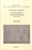 Fernand Peloux - Des saints et des livres - Christianisme flamboyant et manuscrits hagiographiques du Nord à la fin du Moyen Age (XIIIe-XVIe siècle).