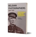 Frank Driesen - Belgian Photographers 1839-1939 - A Chronological Bibliography of Publications from 1945 to 2020.