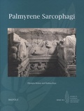 Olympia Bobou et Rubina Raja - Palmyrene Sarcophagi - Pack en 2 volumes.