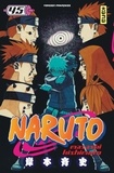 Masashi Kishimoto - Naruto Tome 45 : Konoha, théâtre de guerre !!.