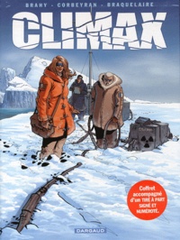 Luc Brahy et Eric Corbeyran - Climax Tome 1, 2, 3 et 4 : Le désert blanc ; Vostok ; Les faiseurs d'Aurore ; Gakona, Alaska.