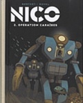 Fred Duval et Philippe Berthet - Nico Tome 2 : Opération Caraïbes - Version collector.