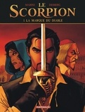 Enrico Marini et Stephen Desberg - Le Scorpion Tome 1 : La marque du diable.