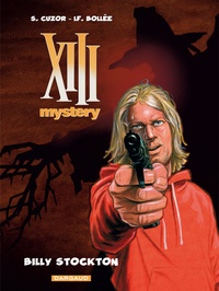 Laurent-Frédéric Bollée et Steve Cuzor - XIII Mystery Tome 6 : Billy Stockton.