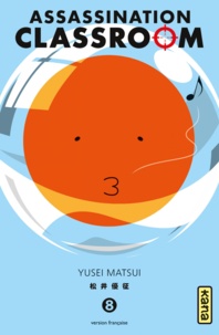 Yusei Matsui - Assassination Classroom Tome 8 :  - Avec un extrait du Tome 1 de Seraph of the end.