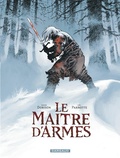 Xavier Dorison et Joël Parnotte - Le maître d'armes.