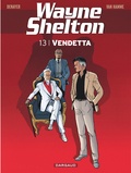 Jean Van Hamme et Christian Denayer - Wayne Shelton Tome 13 : Vendetta.