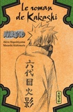 Masashi Kishimoto et Akira Higashiyama - Naruto  : Le roman de Kakashi - Eclairs dans un ciel glacé.