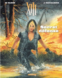 Jean Van Hamme et William Vance - XIII Tome 14 : Sercret défense.