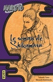 Takashi Yano et Masashi Kishimoto - Naruto  : Le roman de Shikamaru.