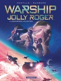Miki Montllo et Sylvain Runberg - Warship Jolly Roger Tome 4 : Dernières volontés.