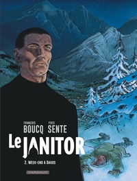 François Boucq et Yves Sente - Le Janitor Tome 2 : Week-end à Davos.